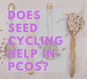 Read more about the article Seed Cycling for PCOS: How effective it actually is?